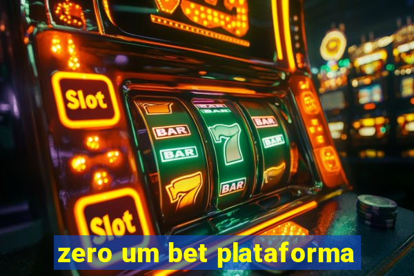 zero um bet plataforma